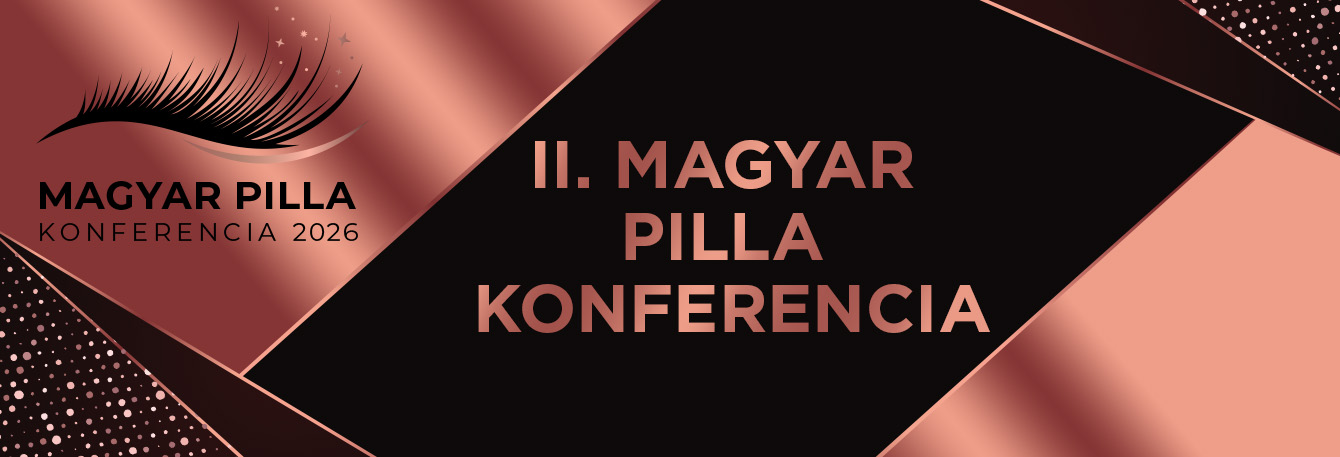 Magyar Pilla Konferencia 2026 – Találkozzunk újra, még nagyobban, még inspirálóbban!