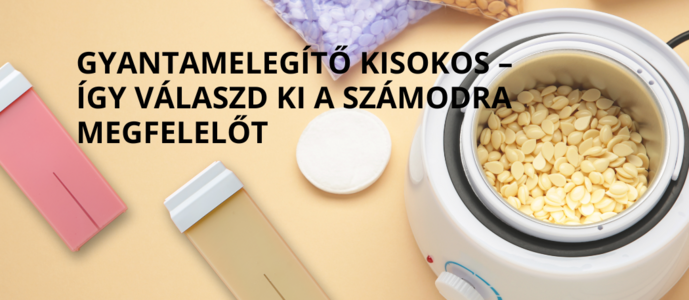 Gyantamelegítő kisokos – így válaszd ki a számodra megfelelőt