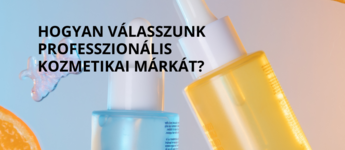 Hogyan válasszunk professzionális kozmetikai márkát?